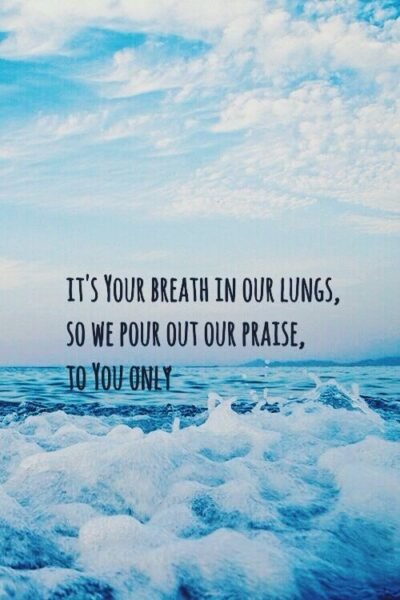 It’s Your Breath in Our Lungs Lyrics