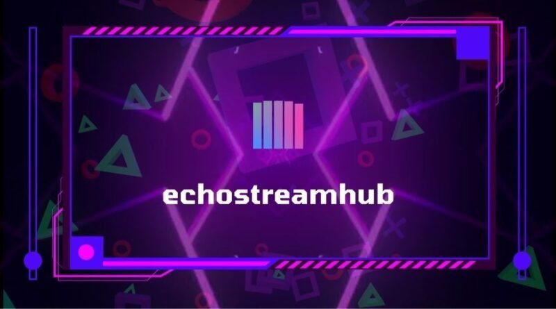 Echostreamhub
