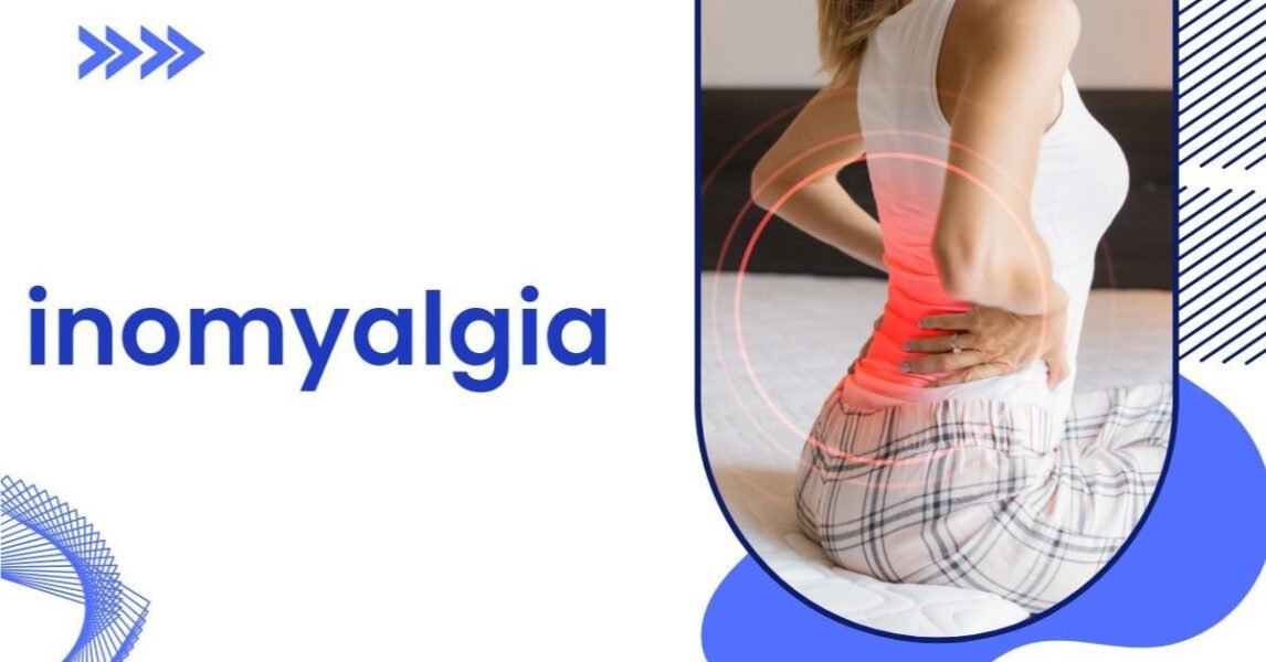 Inomyalgia