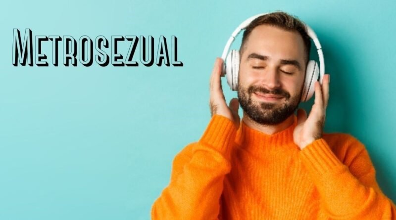 Metrosezual