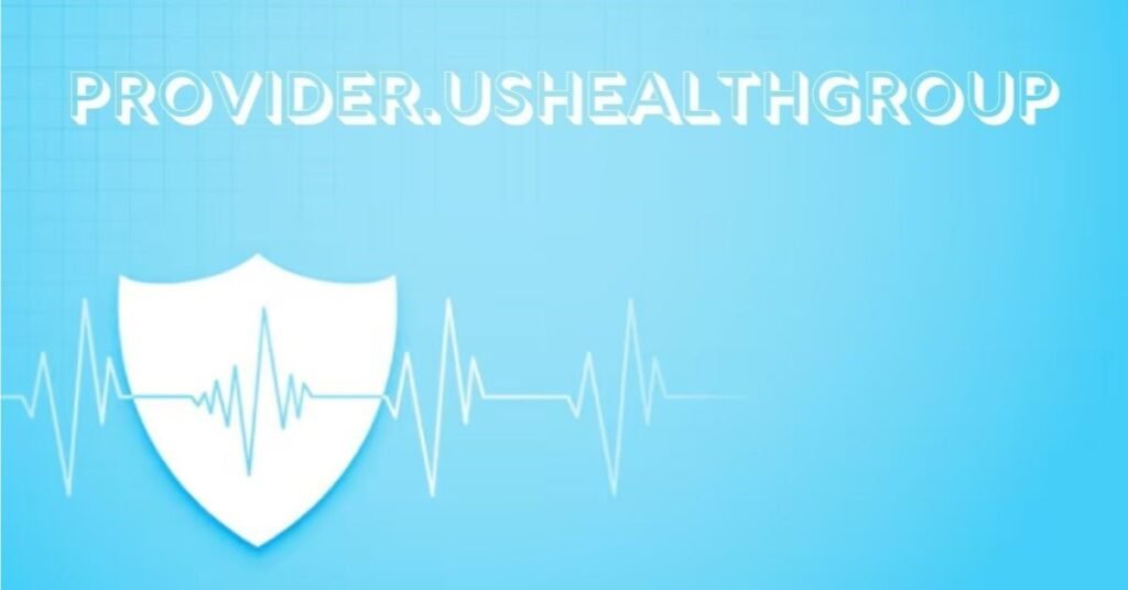 Provider.ushealthgroup
