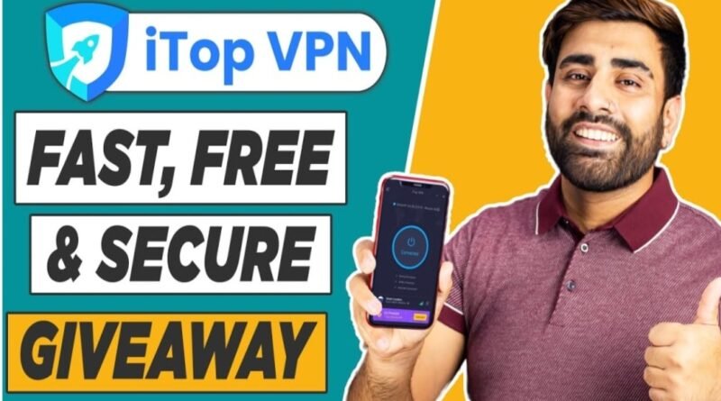 iTop VPN: Your Ultimate Solution for Secure and Private Browsing