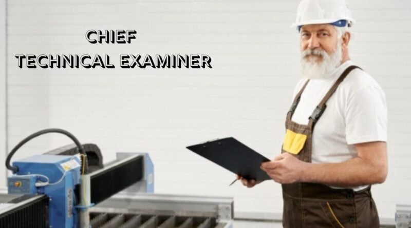 Chief Technical Examiner
