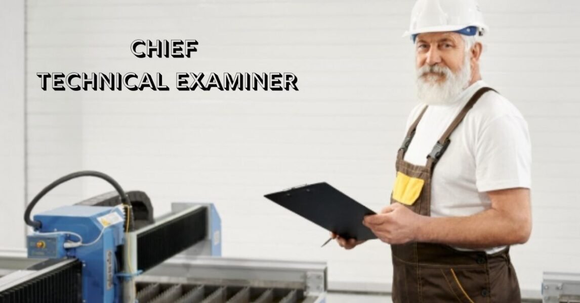Chief Technical Examiner