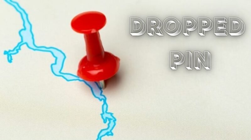 Dropped Pin
