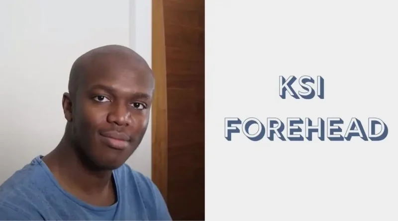 KSI Forehead