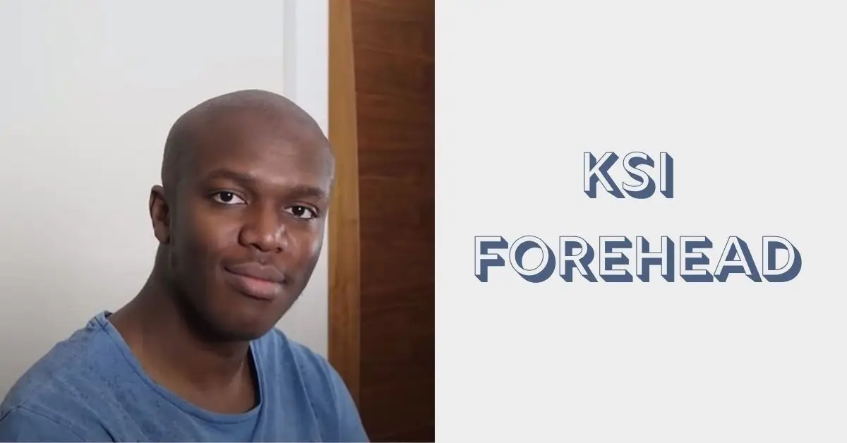 KSI Forehead
