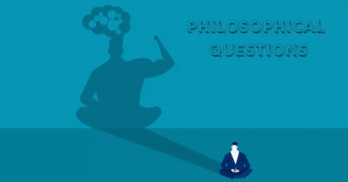 Philosophical Questions